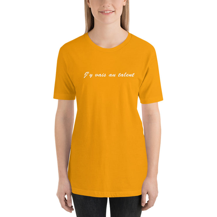 T-shirt "J'y vais au talent"