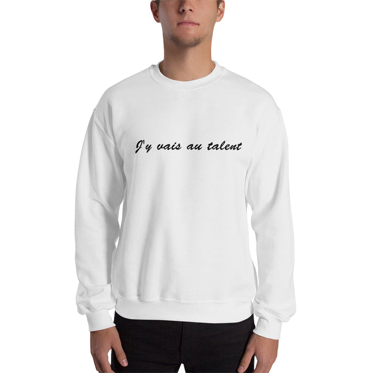 Sweatshirt Brodé "J'y vais au talent"