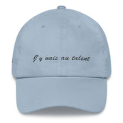 Casquette baseball "J'y vais au talent"